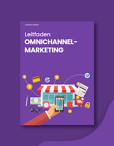 Leitfaden Omnichannel-Marketing